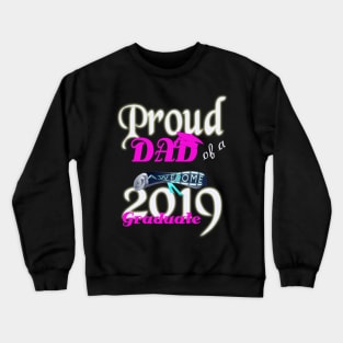 proud dad of a awesome 2019 graduate Crewneck Sweatshirt